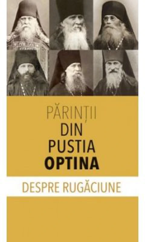 Parintii din Pustia Optina despre rugaciune