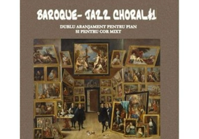 Baroque. Jazz choral. Dublu aranjament pentru pian - Florin Raducanu