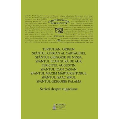 P. S. B. Volumul 21. Scrieri despre rugaciune