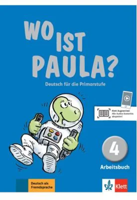 Wo ist Paula? 4. Arbeitsbuch mit CD-ROM (MP3-Audios). Deutsch für die Primarstufe - Ernst Endt, Michael Koenig