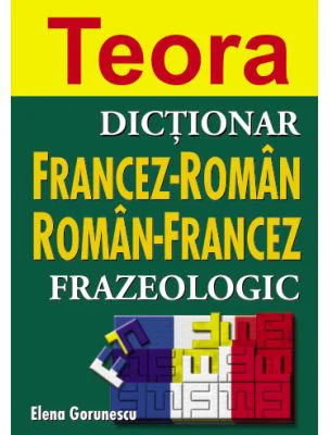 Dictionar frazeologic francez-roman, roman-francez