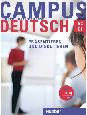 Campus Deutsch, Präsentieren und Diskutieren, Kursbuch mit CD-ROM (Audio + Video) - Dr. Oliver Bayerlein