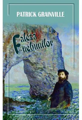 Faleza nebunilor - Patrick Grainville