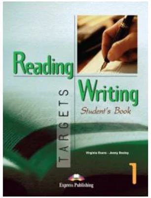 Reading and Writing, Targets 1, Student's Book Curs de limba engleza - Virginia Evans