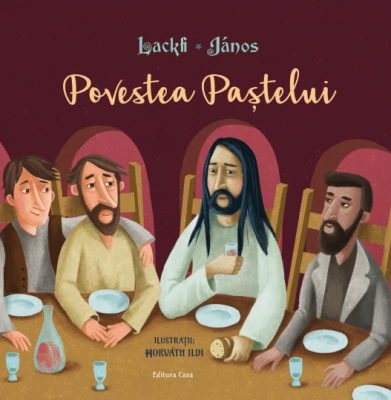 Povestea Pastelui - Janos Lackfi
