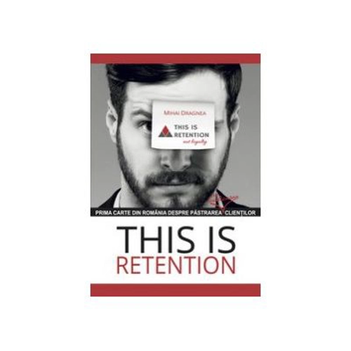 THIS IS RETENTION