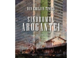 Sindromul arogantei, Volumul 1