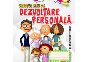 Caietul meu de Dezvoltare personala, Clasa pregatitoare - Georgiana Gogoescu