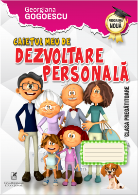 Caietul meu de Dezvoltare personala, Clasa pregatitoare - Georgiana Gogoescu