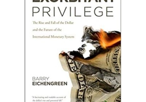 Exorbitant Privilege: The Rise and Fall of the Dollar - Barry Eichengreen