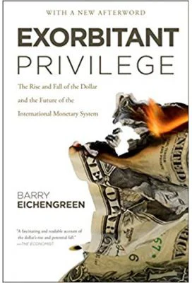 Exorbitant Privilege: The Rise and Fall of the Dollar - Barry Eichengreen
