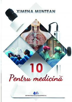 10 pentru medicina - Ximena Muntean