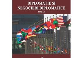 Diplomatie si negocieri diplomatice. Editia 2 - Mihai Cercel