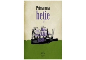 Prima mea betie