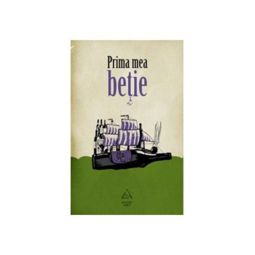 Prima mea betie