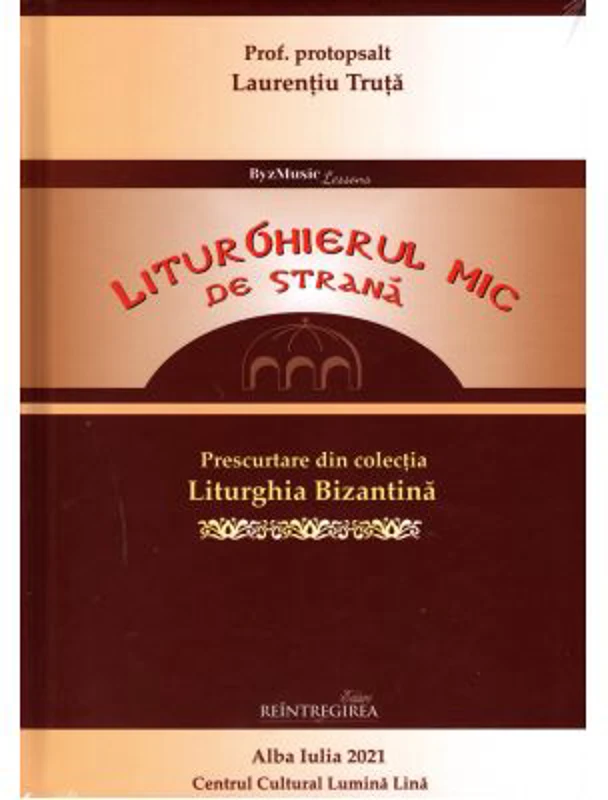 Liturghierul mic de strana. Prescurtare din colectia Liturghia Bizantina
