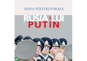 Rusia lui Putin - Anna Politkovskaia