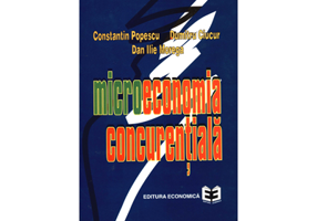 Microeconomia concurentiala - Constantin Popescu, Dumitru Ciucur, Dan Ilie Morega