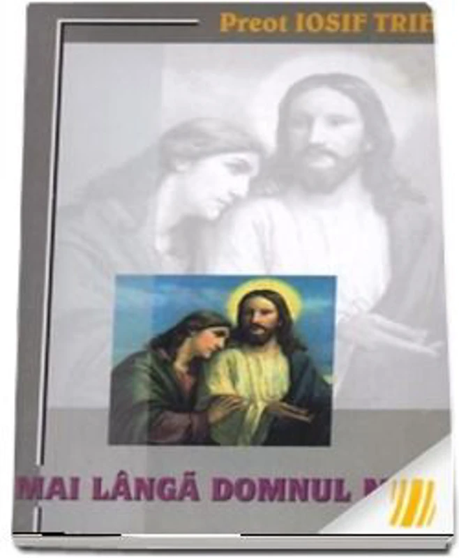 Mai langa Domnul meu - Iosif Trifa