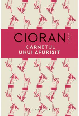 Carnetul unui afurisit - Emil Cioran