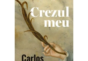Crezul meu - Carlos Fuentes