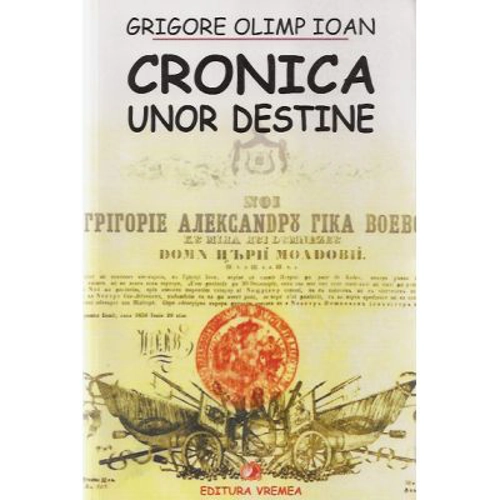 Cronica unor destine - Grigore Olimp Ioan