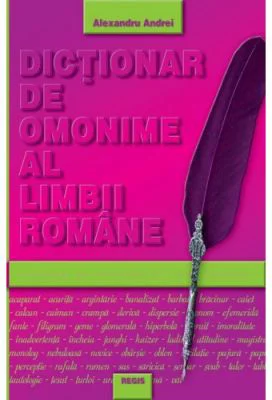 Dictionar de omonime al limbii romane - Alexandru Andrei