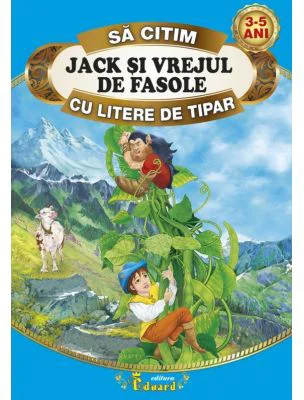 Sa citim JACK SI VREJUL DE FASOLE cu litere de tipar - Joseph Jacobs
