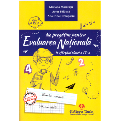 Ne pregatim pentru evaluarea nationala la sfarsitul clasei a 4-a. Editia 2018