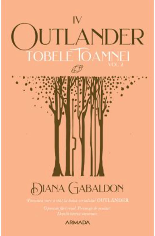Tobele toamnei volumul 2. Seria Outlander, partea a 4-a, editia 2021 - Diana Gabaldon