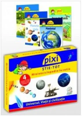 PIXI STIE-TOT Minienciclopedie la cutie Universul. Viata si civilizatie