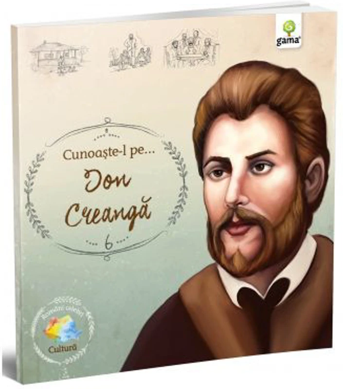 Romani celebri. Cunoaste-l pe... Ion Creanga