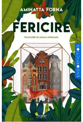 Fericire - Aminatta Forna