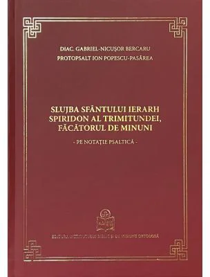 Slujba Sfantului Ierarh Spiridon al Trimitundei, facatorul de minuni. Pe notatie psaltica