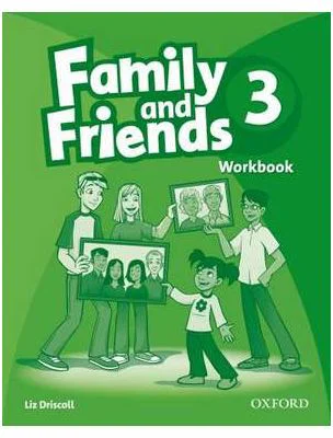 Family and Friends 3. Workbook - Liz Driscoll