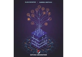 Marketingul digital. O solutie pentru dezvoltarea ecosistemului antreprenorial din Romania - Eliza Nichifor, Gabriel Bratucu