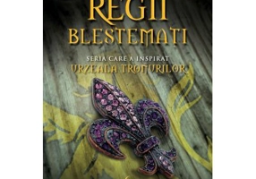 Regii blestemati (volumul 6). Crinul si leul - Maurice Druon