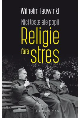 Nici toate ale popii. Religie fara stres - Wilhelm Tauwinkl