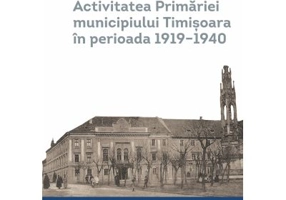 Activitatea Primariei Timisoara intre anii 1919-1940