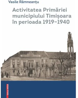 Activitatea Primariei Timisoara intre anii 1919-1940