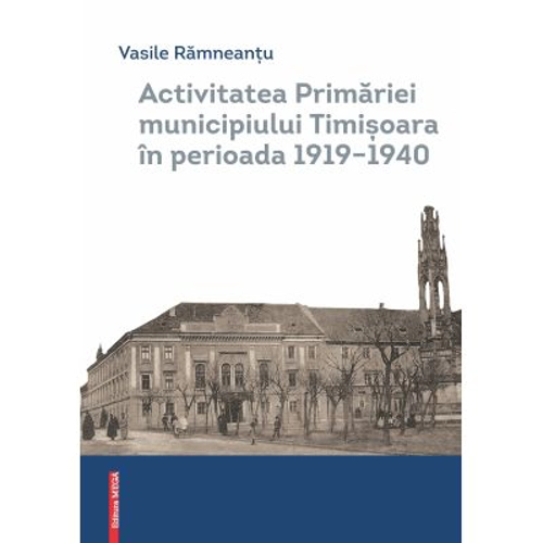 Activitatea Primariei Timisoara intre anii 1919-1940