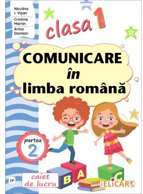 Comunicare in limba romana. Clasa 1. Partea a 2-a (CP) - Niculina-Ionica Visan