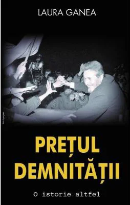 Pretul demnitatii - Laura Ganea