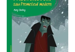 Prima mea biblioteca. Frankenstein sau Prometeul modern (vol. 31)