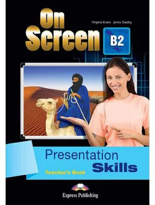 Curs limba engleza On Screen B2 Presentation skills Manualul profesorului - Virginia Evans