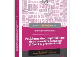 Problema de compatibilitate dintre procedura insolventei si Codul de procedura civila - Andreea Deli-Diaconescu