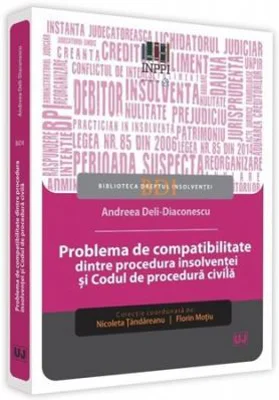 Problema de compatibilitate dintre procedura insolventei si Codul de procedura civila - Andreea Deli-Diaconescu