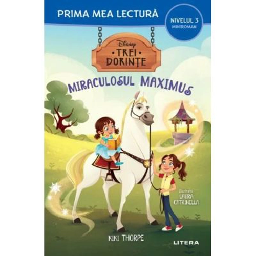 Disney. Trei dorinte. Miraculosul Maximus (Nivelul 3 Miniroman) - Kiki Thorpe