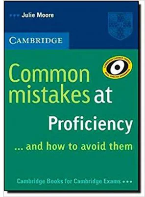 Common Mistakes at Proficiency and How to Avoid Them