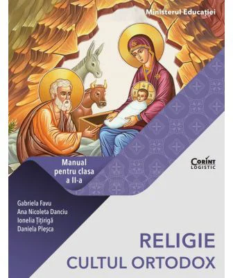 RELIGIE. CULTUL ORTODOX. Manual pentru clasa a 2-a - Gabriela Favu